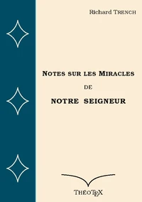 Notes sur les Miracles de Notre Seigneur