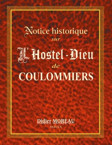 Notice historique sur l'Hostel-Dieu de Coulommiers