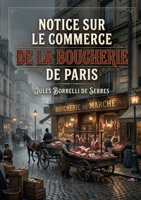 Notice sur le commerce de la boucherie de Paris