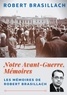 Robert Brasillach - Notre Avant-Guerre, Mémoires.