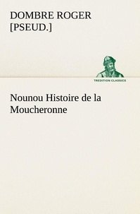 [pseud.] Dombre roger - Nounou Histoire de la Moucheronne.