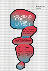 Nouveaux cahiers pour la folie N°7, septembre 2016