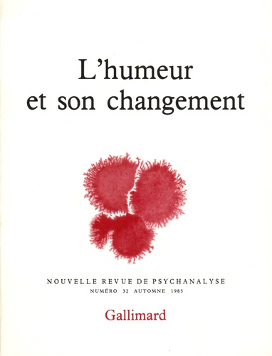 Nouvelle revue de psychanalyse N° 32 automne 1985 L'humeur et son changement