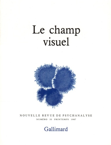 Nouvelle revue de psychanalyse N° 35 printemps 1987 La champ visuel