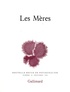  Gallimard - Nouvelle revue de psychanalyse N° 45 printemps 1992 : Les mères.