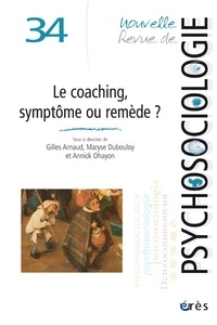Gilles Arnaud et Maryse Dubouloy - Nouvelle revue de psychosociologie N° 34, automne 2022 : Le coaching symptôme ou remède.