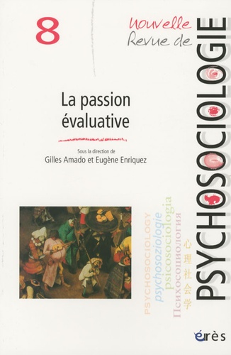 Georges Amado et Eugène Enriquez - Nouvelle revue de psychosociologie N° 8, Automne 2009 : La passion évaluative.
