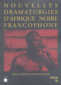 Nouvelles dramaturgies d'Afrique noire francophone