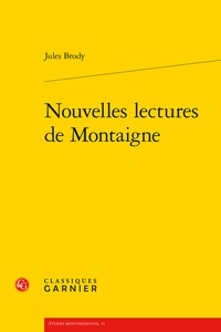 Jules Brody - Nouvelles lectures de Montaigne.