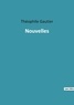 Théophile Gautier - Les classiques de la littérature  : Nouvelles.