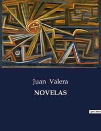 Juan Valera - Littérature d'Espagne du Siècle d'or à aujourd'hui  : Novelas - ..