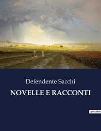 Defendente Sacchi - Classici della Letteratura Italiana  : Novelle e racconti - 220.
