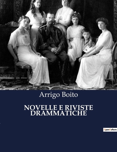 Arrigo Boito - Classici della Letteratura Italiana  : Novelle e riviste drammatiche - 5025.