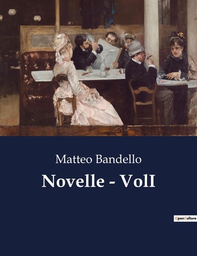 Matteo Bandello - Classici della Letteratura Italiana  : Novelle - VolI - 1787.
