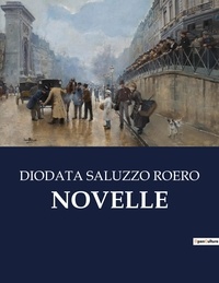 Roero diodata Saluzzo - Classici della Letteratura Italiana  : Novelle - 3315.