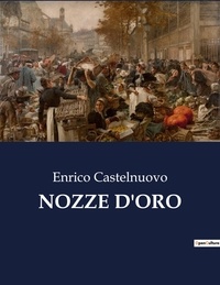 Enrico Castelnuovo - Classici della Letteratura Italiana  : Nozze d'oro - 5850.