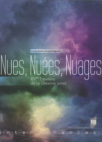 Jackie Pigeaud - Nues, Nuées, Nuages - XIVes Entretiens de La Garenne Lemot.