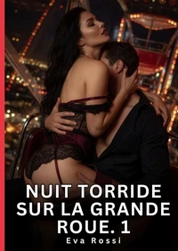 Nuit torride sur la grande roue #1