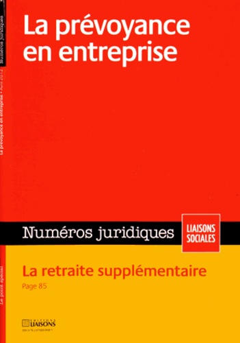  Barthélémy Avocats - Numéros juridiques Avril 2012 : La prévoyance en entreprise ; La retraite supplémentaire.