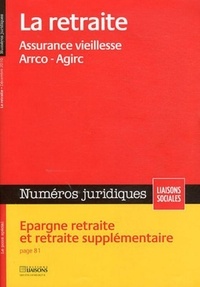 Lisiane Fricotté et Lucie Gauthier - Numéros juridiques Décembre 2010 : La retraite - Assurance vieillesse Arrco-Agirc.