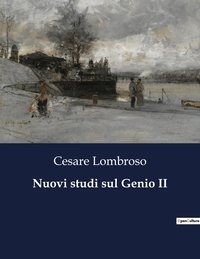 Cesare Lombroso - Classici della Letteratura Italiana  : Nuovi studi sul Genio II - 2290.