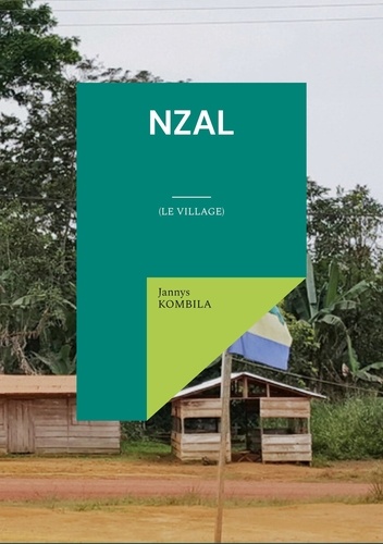 Nzal. Le village