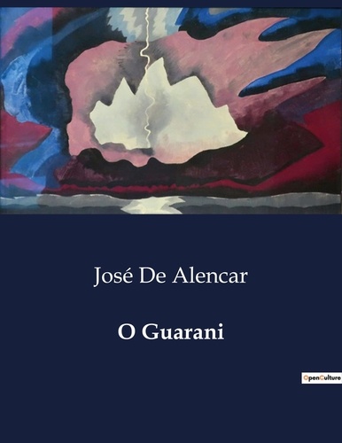 O Guarani de Alencar josé De - Livre - Decitre