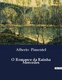 O Romance da Rainha Mercedes
