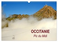 Patrice Thébault - CALVENDO Places  : OCCITANIE Pic du Midi (Calendrier mural 2024 DIN A3 vertical), CALVENDO calendrier mensuel - Le Pic du Midi de Bigorre.