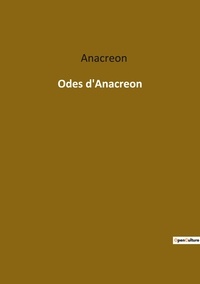 Anacréon - Ésotérisme et Paranormal  : Odes d'Anacreon.