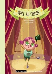 Valérie Bonenfant et Eloïse Mutter - Odile au cirque.