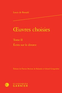 Louis de Bonald - Oeuvres choisies - Tome 2, Ecrits sur le divorce.