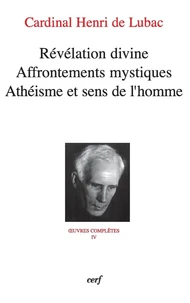 Révélation divine, Affrontements mystiques, Athéisme et sens de l'homme