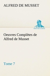 Alfred de Musset - Oeuvres Complètes de Alfred de Musset — Tome 7..