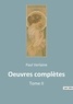 Paul Verlaine - Les classiques de la littérature  : Oeuvres complètes - Tome II.