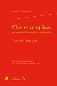 Joris-Karl Huysmans - Oeuvres complètes - Tome 7, 1901-1902.