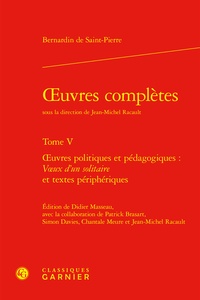  Bernardin de Saint-Pierre - Oeuvres complètes - Tome 5, Oeuvres politiques et pédagogiques : voeux d'un solitaire et textes périphérique.