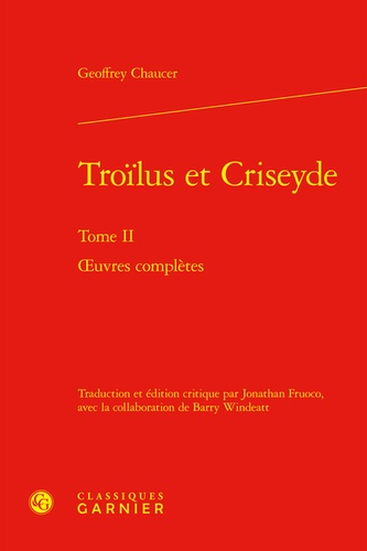 Oeuvres complètes. Tome 2, Troilus et Criseyde