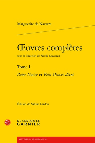 Oeuvres complètes. Tome 1, Pater Noster ; Petit oeuvre dévot