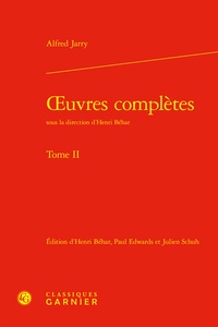 Alfred Jarry - Oeuvres complètes - Tome 2.