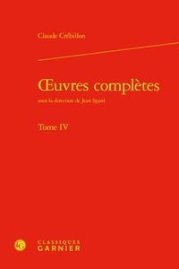 Prosper jolyot de Crebillon - oeuvres complètes - Tome IV.