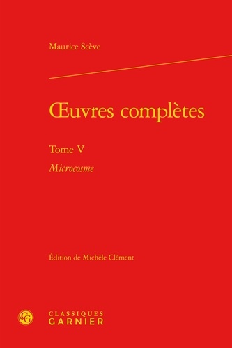 Oeuvres complètes. Tome 5, Microcosme