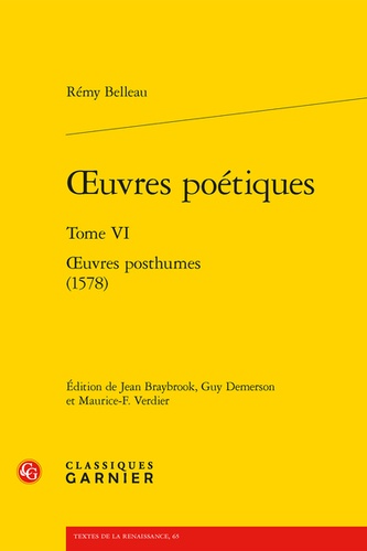 Oeuvres poétiques. Tome 6, Oeuvres posthumes (1578)