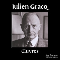 Julien Gracq - Oeuvres. 1 CD audio