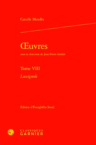 Oeuvres. Tome 8, Luscignole