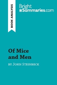 Summaries Bright - BrightSummaries.com  : Of Mice and Men by John Steinbeck (Book Analysis) - Detailed Summary, Analysis and Reading Guide.