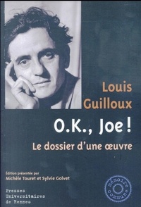 Louis Guilloux - OK, Joe ! - Le dossier d'une oeuvre.
