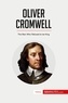  50Minutes - History  : Oliver Cromwell - The Man Who Refused to be King.
