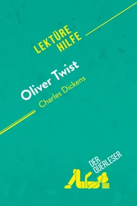 Oliver Twist von Charles Dickens (Lektürehilfe)