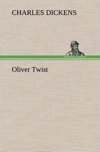 Charles Dickens - Oliver Twist.